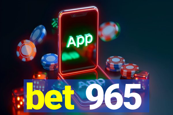 bet 965